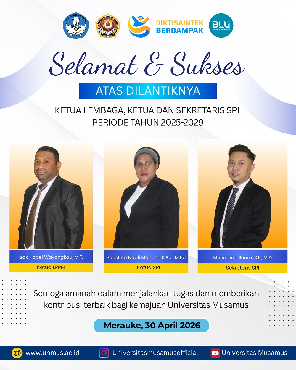 SELAMAT DAN SUKSES ATAS PELANTIKAN KETUA LPPM, KETUA SPI DAN SEKRETARIS SPI UNIVERSITAS MUSAMUS